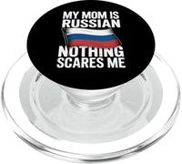 My Mom Is Russian Nothing Scares Me PopSockets PopGrip for MagSafe