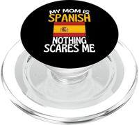 My Mom Is Spanish Nothing Scares Me Funny Mom PopSockets PopGrip for MagSafe