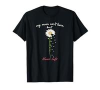 My Mom Isn't Here But Her Love Never Left Memorial Mom T-Shirt