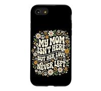 My Mom Isn't Here But Her Love Never Left Memory Mothers Day Case for iPhone SE (2020) / 7/8