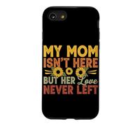 My Mom Isn't Here But Her Love Never Left Memory Mothers Day Case for iPhone SE (2020) / 7/8