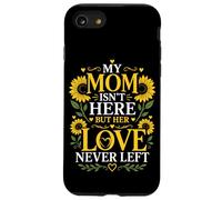 My Mom Isn't Here But Her Love Never Left Memory Mothers Day Case for iPhone SE (2020) / 7/8