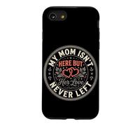 My Mom Isn't Here But Her Love Never Left Memory Mothers Day Case for iPhone SE (2020) / 7/8