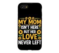 My Mom Isn't Here But Her Love Never Left Memory Mothers Day Case for iPhone SE (2020) / 7/8