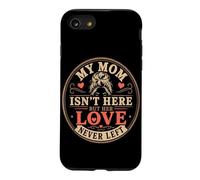 My Mom Isn't Here But Her Love Never Left Memory Mothers Day Case for iPhone SE (2020) / 7/8