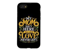 My Mom Isn't Here But Her Love Never Left Memory Mothers Day Case for iPhone SE (2020) / 7/8