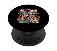 My Mom Isn't Here But Her Love Never Left PopSockets Adhesive PopGrip