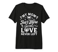 My Mom Isn't Here But Her Love Never Left Vintage Premium T-Shirt