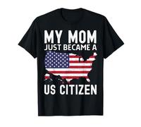 My Mom Just Became A US Citizen Proud New American Vintage T-Shirt