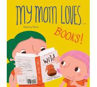 My Mom Loves... Books!