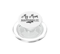 My Mom Mastered It Masters Degree Graduation Funny MBA PopSockets PopGrip for MagSafe