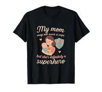 My Mom May Not Wear a Cape Superhero Graphic T-Shirt