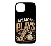 My Mom Plays Saxophone Sax Music Family Case for iPhone 15 Plus