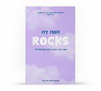 My Mom Rocks! 101 Reasons Why I Love You, Mom - Fill-in-the-Blank Keepsake Journal for Mother's Day Gifts - Family Keepsakes & Cherished Memories