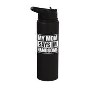 My Mom Says I'm Handsome Stainless Steel Insulated Water Bottle