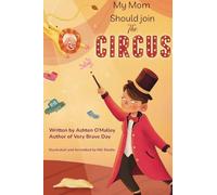 My Mom Should Join the Circus
