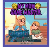 My Mom the Game Master (Game Master Family)