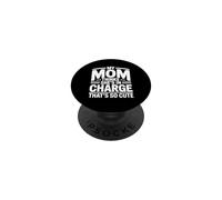 My Mom Thinks She Is In Charge That's So Cute PopSockets Adhesive PopGrip