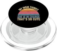 My Mom Thinks She Is In Charge That's So Cute ------ PopSockets PopGrip for MagSafe