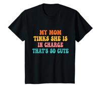 My Mom Thinks She’s In Charge That’s So Cute Funny Kids T-Shirt