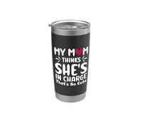 My Mom Thinks She's in Charge That's So Cute Stainless Steel Insulated Tumbler