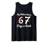 My Mom Works Seven Days a W unny 67 Six Seven Meme Moms Tank Top