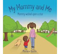 My Mommy and Me: Mommy wished upon a star