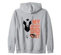 My Mommy Did It Graduate Graduates Family Graduation Mom Zip Hoodie