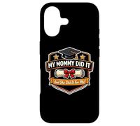 My Mommy Did It Graduation Graduated Mom Proud Boy Mother Case for iPhone 17