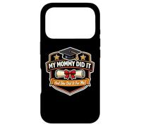 My Mommy Did It Graduation Graduated Mom Proud Boy Mother Case for iPhone 17 Pro