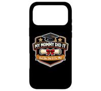 My Mommy Did It Graduation Graduated Mom Proud Boy Mother Case for iPhone 17 Pro Max