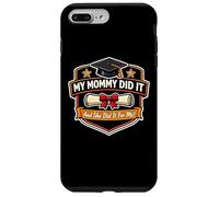 My Mommy Did It Graduation Graduated Mom Proud Boy Mother Case for iPhone 7 Plus/8 Plus
