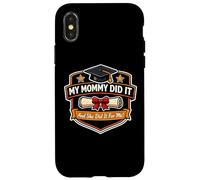 My Mommy Did It Graduation Graduated Mom Proud Boy Mother Case for iPhone X/XS