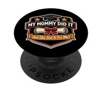 My Mommy Did It Graduation Graduated Mom Proud Boy Mother PopSockets Adhesive PopGrip