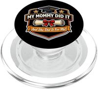 My Mommy Did It Graduation Graduated Mom Proud Boy Mother PopSockets PopGrip for MagSafe