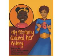 My Mommy Donated Her Kidney