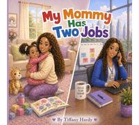 My Mommy Has Two Jobs