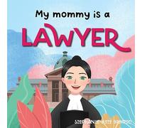 My Mommy is a Lawyer (Mummy's Work)