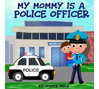 My Mommy is a Police Officer