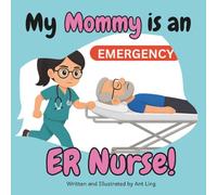 My Mommy is an ER Nurse!: Children’s nurse picture book that teaches about real medical careers. Perfect for inspiring curious kids who love science. ... Club: Nurses (Careers for Kids Ages 2-6))
