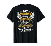 My Mommy Is My Guardian Angel She Watches Over My Back T-Shirt
