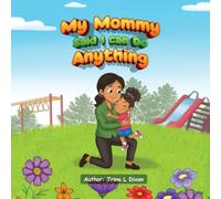 My Mommy Said I Can Do Anything