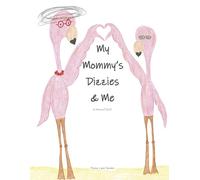 My Mommy's Dizzies and Me: A Story of Sscd