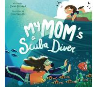 My Mom's a Scuba Diver