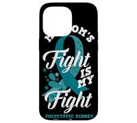 My Mom's Fight Is My Fight Polycystic Kidney Disease Case for iPhone 14 Pro Max