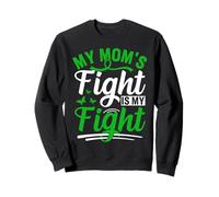 My Mom's Fight Is My Fight Proud Supportive Family Statement Sweatshirt