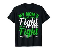 My Mom's Fight is My Fight Proud Supportive Family Statement T-Shirt