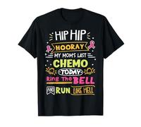 My Mom's Last Chemo Today Ring The Bell Cancer Warrior T-Shirt