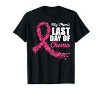 My Mom's Last Day of Chemo Breast Cancer Awareness Month T-Shirt