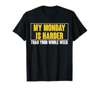 My Monday is Harder Than Your Whole Week Twin Dad T-Shirt